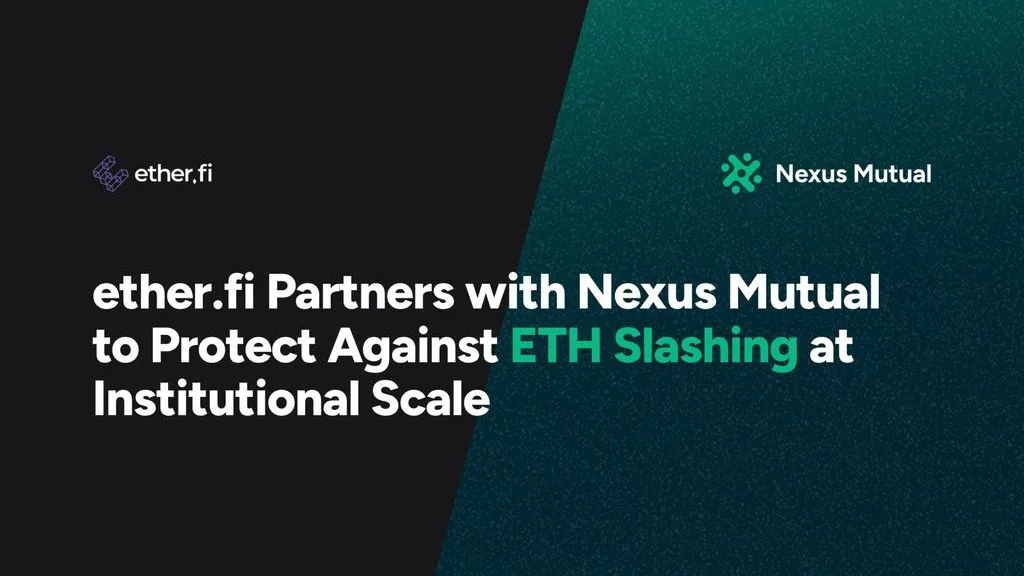ether.fi Partners with Nexus Mutual for 15,000 ETH Slashing Coverage